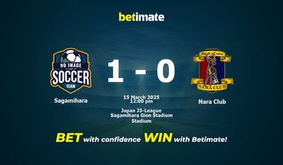 Dự đoán Sagamihara vs Nara Club, Tỷ lệ cược & Mẹo cá cược 03/15/2025