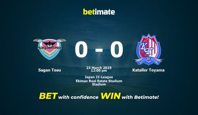 Dự đoán Sagan Tosu vs Kataller Toyama, Tỷ lệ cược & Mẹo cá cược 23/03/2025