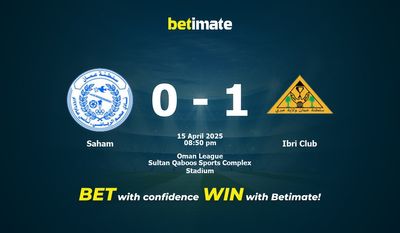 Soi kèo Saham vs Ibri Club, Tỷ lệ & Mẹo cá cược 15/04/2025