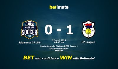 Dự đoán, Tỷ lệ cược & Mẹo cá cược Salamanca CF UDS vs UP Langreo 27/04/2025