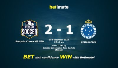 Soi kèo Sampaio Correa MA U20 vs Cruzeiro U20, tỷ lệ và tip cá cược 14/09/2023
