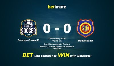 Dự đoán Sampaio Correa RJ vs Madureira RJ, tỷ lệ và mẹo cá cược 14/02/2024