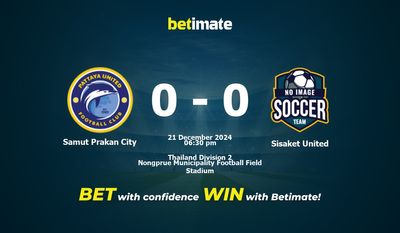 Soi kèo Samut Prakan City vs Sisaket United, Tỷ lệ & Mẹo cá cược 21/12/2024