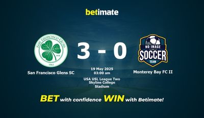 Dự đoán, tỷ lệ cược và mẹo cá cược San Francisco Glens SC vs Monterey Bay FC II 18/05/2025