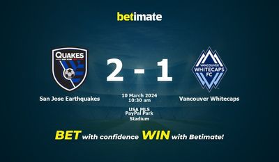 Dự đoán trận động đất San Jose vs Vancouver Whitecaps, tỷ lệ cược và mẹo cá cược 10/03/2024