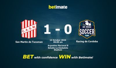 Dự đoán San Martin de Tucuman vs Racing de Cordoba, Tỷ lệ cược & Mẹo cá cược 13/10/2024