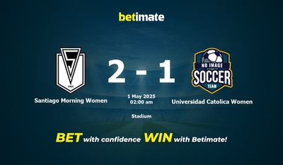 Dự đoán, Tỷ lệ cược & Mẹo cá cược Santiago Morning Women vs Universidad Catolica Women 30/04/2025
