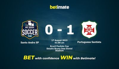 Soi kèo dự đoán Santo Andre SP vs Portuguesa Santista 16/08/2023