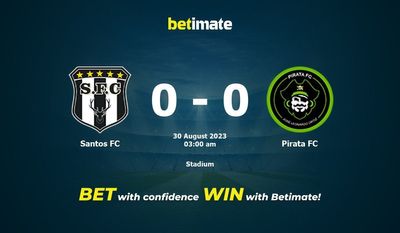 Soi kèo Santos FC vs Pirata FC Dự đoán, tỷ lệ và tip cá cược 29/08/2023
