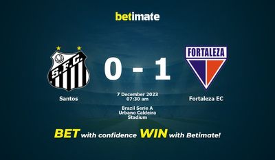 Soi kèo Santos vs Fortaleza EC, Tỷ lệ & Mẹo cá cược 07/12/2023