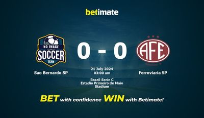 Dự đoán Sao Bernardo SP vs Ferroviaria SP, Tỷ lệ & Mẹo cá cược 20/07/2024