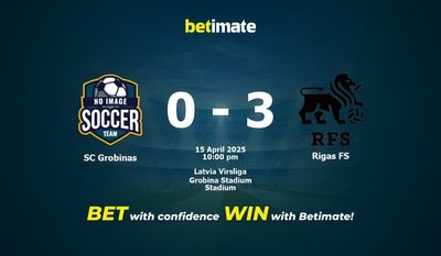 Dự đoán SC Grobinas vs Rigas FS, Tỷ lệ cược & Mẹo cá cược 04/15/2025