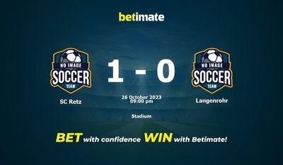 Soi kèo SC Retz vs Langenrohr, Tỷ lệ & Mẹo cá cược 26/10/2023