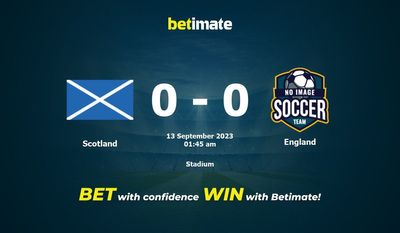 Dự đoán Scotland vs Anh, Tỷ lệ & Mẹo cá cược 12/09/2023