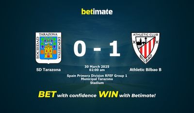 Dự đoán SD Tarazona vs Athletic Bilbao B, Tỷ lệ cược & Mẹo cá cược 29/03/2025