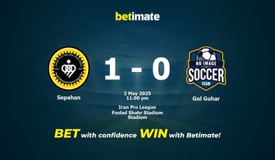 Soi kèo Sepahan vs Gol Gohar, tỷ lệ và tip cá cược 02/05/2025