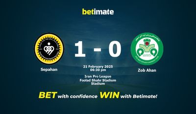 Dự đoán Sepahan vs Zob Ahan, Tỷ lệ & Mẹo cá cược 21/02/2025