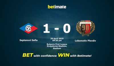 Soi kèo Septemvri Sofia vs Lokomotiv Plovdiv, tỷ lệ và tip cá cược 28/04/2025