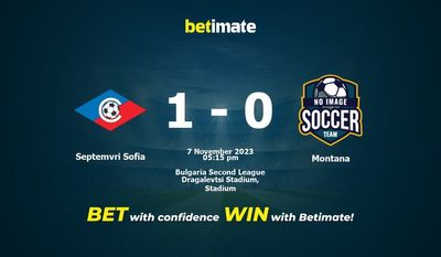 Dự đoán Septemvri Sofia vs Montana, tỷ lệ và tip cá cược 07/11/2023