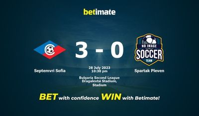 Soi kèo Septemvri Sofia vs Spartak Pleven ngày 28/07/2023