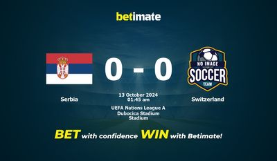 Dự đoán Serbia vs Thụy Sĩ, Tỷ lệ cược & Mẹo cá cược 10/12/2024
