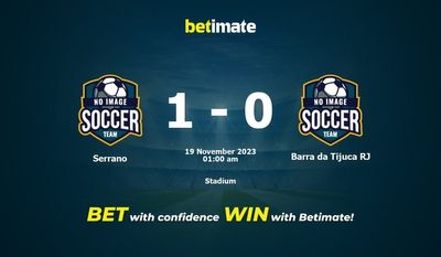 Dự đoán Serrano vs Barra da Tijuca RJ, tỷ lệ cá cược 18/11/2023