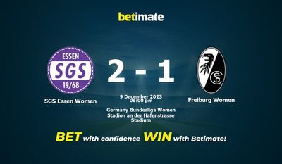Dự đoán, tỷ lệ và mẹo cá cược của SGS Essen Nữ vs Freiburg Nữ 09/12/2023