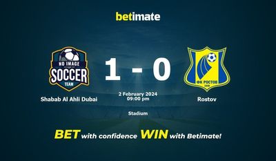 Dự đoán Shabab Al Ahli Dubai vs Rostov, Tỷ lệ & Mẹo cá cược 02/02/2024