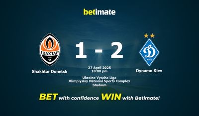 Dự đoán Shakhtar Donetsk vs Dynamo Kiev, Tỷ lệ cược & Mẹo cá cược 27/04/2025