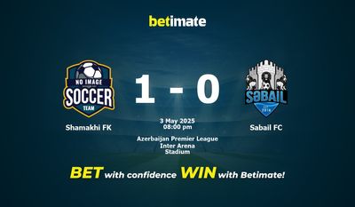 Dự đoán Shamakhi FK vs Sabail FC, Tỷ lệ cược & Mẹo cá cược 05/03/2025