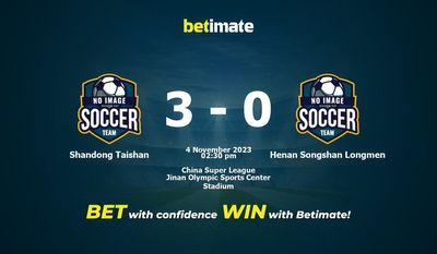 Dự đoán Shandong Taishan vs Henan Songshan Longmen, tỷ lệ cá cược 04/11/2023