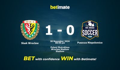 Dự đoán Slask Wroclaw vs Puszcza Niepolomice, Tỷ lệ cược & Mẹo cá cược 30/11/2024