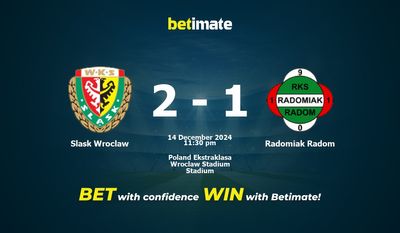 Dự đoán Slask Wroclaw vs Radomiak Radom, Tỷ lệ cược & Mẹo cá cược 14/12/2024