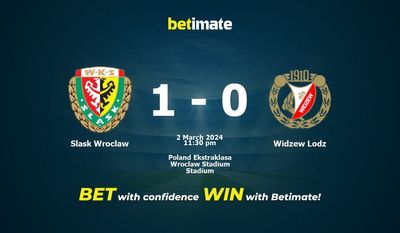 Soi kèo Slask Wroclaw vs Widzew Lodz, Tỷ lệ & Mẹo cá cược 02/03/2024