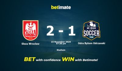 Dự đoán Sleza Wroclaw vs Odra Bytom Odrzanski, Tỷ lệ & Mẹo cá cược 15/11/2024