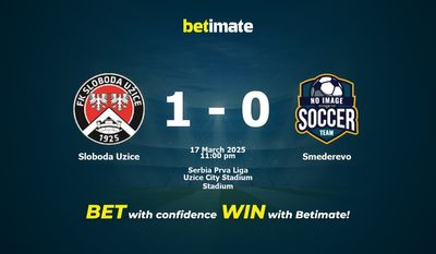 Soi kèo Sloboda Uzice vs Smederevo, Tỷ lệ & Mẹo cá cược 17/03/2025