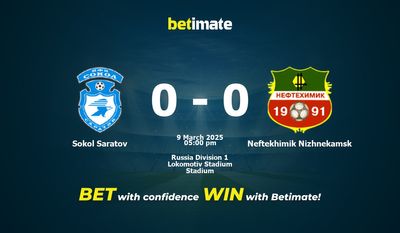 Sokol Saratov vs Neftekhimik Nizhnekamsk Dự đoán, tỷ lệ & tip cá cược 09/03/2025