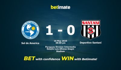 Dự đoán Sol de America vs Deportivo Santaní, tỷ lệ và tip cá cược 16/05/2025