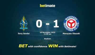 Soi kèo Sony Sendai vs Maruyasu Okazaki, tỷ lệ và tip cá cược 19/11/2023
