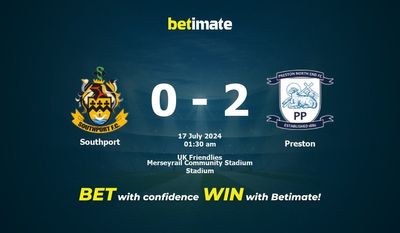 Soi kèo Southport vs Preston, Tỷ lệ & Mẹo cá cược 16/07/2024