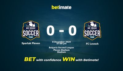 Soi kèo Spartak Pleven vs FC Lovech, tỷ lệ và tip cá cược 08/12/2024