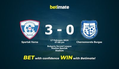 Dự đoán Spartak Varna vs Chernomorets Burgas, tỷ lệ cá cược 17/02/2024