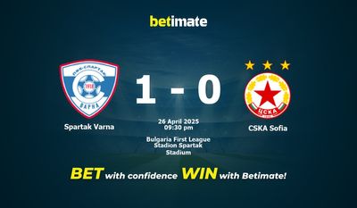 Dự đoán Spartak Varna vs CSKA Sofia, Tỷ lệ cược & Mẹo cá cược 26/04/2025