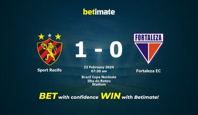 Dự đoán Sport Recife vs Fortaleza EC, tỷ lệ và mẹo cá cược 22/02/2024