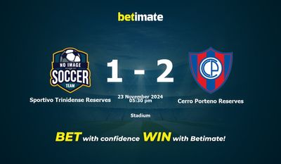 Dự đoán Sportivo Trinidense Reserves vs Cerro Porteno Reserves, tỷ lệ và mẹo cá cược 23/11/2024