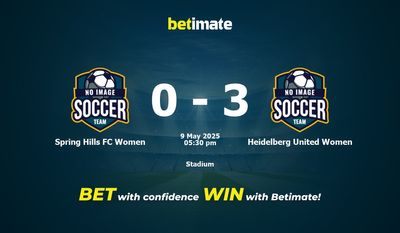 Dự đoán, Tỷ lệ cược & Mẹo cá cược Spring Hills FC Women vs Heidelberg United Women 05/09/2025