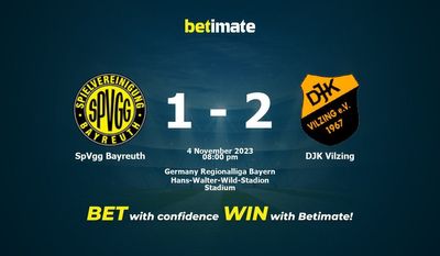 Dự đoán SpVgg Bayreuth vs DJK Vilzing, Tỷ lệ & Mẹo cá cược 04/11/2023