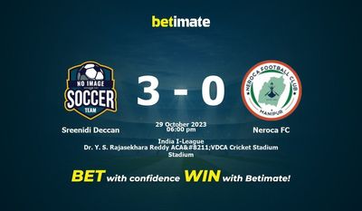 Soi kèo Sreenidi Deccan vs Neroca FC, tỷ lệ và tip cá cược 29/10/2023