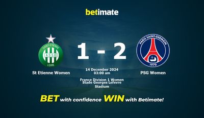 Dự đoán, Tỷ lệ cược & Mẹo cá cược St Etienne Women vs PSG Women 12/13/2024