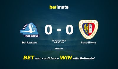 Dự đoán Stal Rzeszow vs Piast Gliwice, Tỷ lệ & Mẹo cá cược 22/03/2025